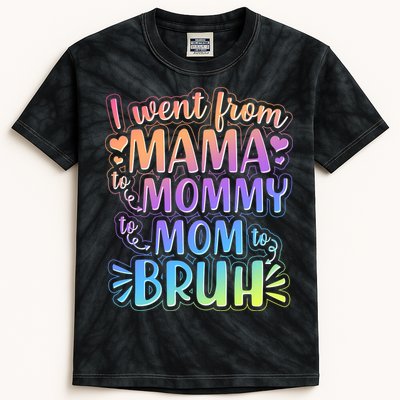 I Went From Mama Mommy Mom To BRUH Kids Tie-Dye T-Shirt