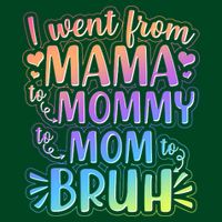 I Went From Mama Mommy Mom To BRUH Cooling Performance Crew T-Shirt