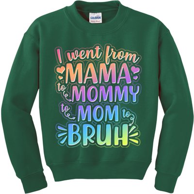 I Went From Mama Mommy Mom To BRUH Kids Sweatshirt
