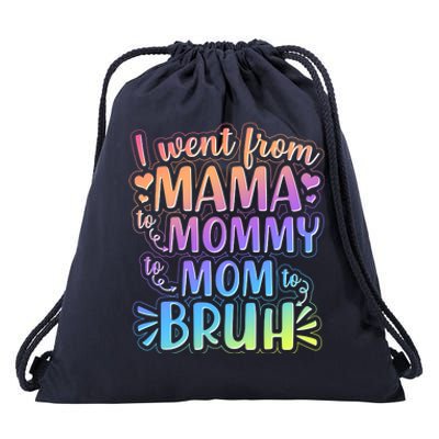 I Went From Mama Mommy Mom To BRUH Drawstring Bag