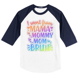 I Went From Mama Mommy Mom To BRUH Baseball Sleeve Shirt