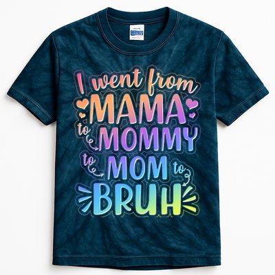 I Went From Mama Mommy Mom To BRUH Kids Tie-Dye T-Shirt