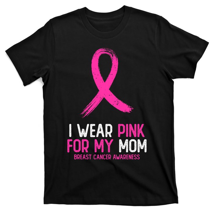 I Wear For My Mom Breast Cancer Awareness Ribbon T-Shirt