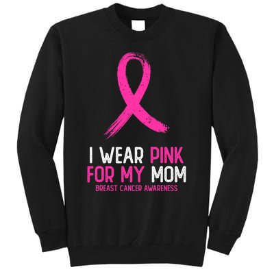 I Wear For My Mom Breast Cancer Awareness Ribbon Tall Sweatshirt