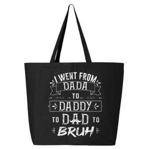 I Went From Dada to Daddy to Dad to Bruh 25L Jumbo Tote