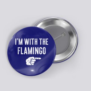 IM With Flamingo Halloween Christmas Funny Gift Button