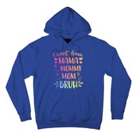 I Went From Mama To Mommy To Mom To Bruh Hoodie