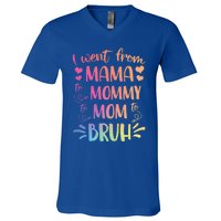 I Went From Mama To Mommy To Mom To Bruh V-Neck T-Shirt