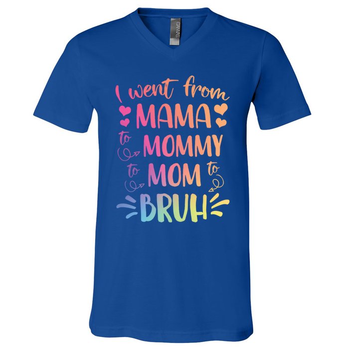 I Went From Mama To Mommy To Mom To Bruh V-Neck T-Shirt