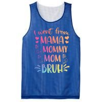 I Went From Mama To Mommy To Mom To Bruh Mesh Reversible Basketball Jersey Tank