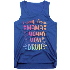 I Went From Mama To Mommy To Mom To Bruh Tank Top