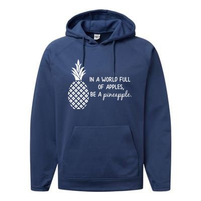 In World Full Of Apples Be Pineapple Motivational Gift Performance Fleece Hoodie