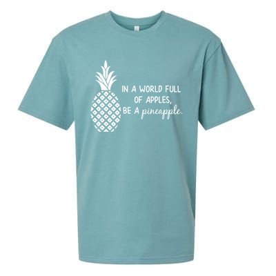 In World Full Of Apples Be Pineapple Motivational Gift Sueded Cloud Jersey T-Shirt