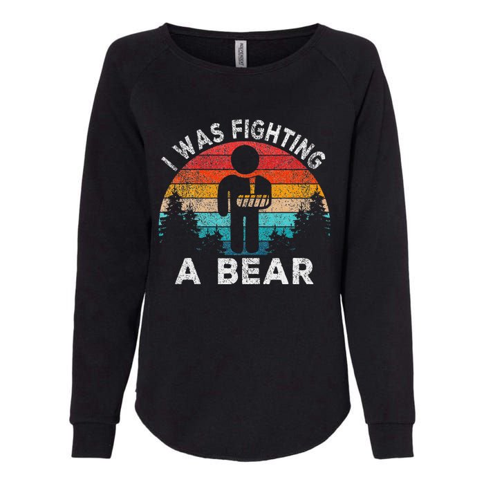 I Was Fighting A Bear Get Well Soon Broken Arm Surgery Retro Womens California Wash Sweatshirt