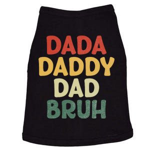 I went from Dada to Daddy to Dad to Bruh Funny Fathers Day Doggie Tank