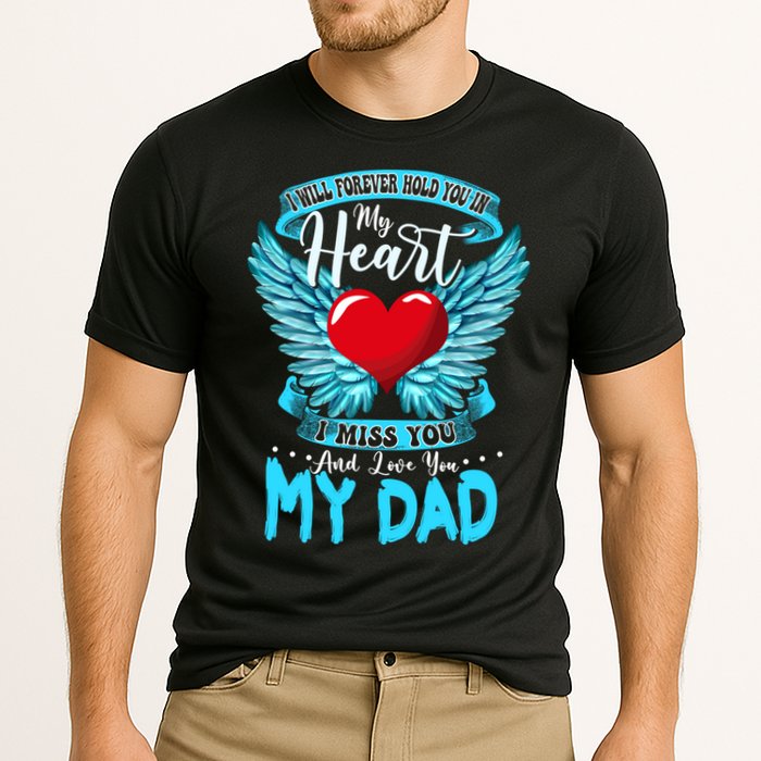 I Will Forever Hold You In My Heart I Miss And Love My Dad Cute Gift Cooling Performance Crew T-Shirt