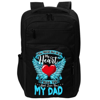 I Will Forever Hold You In My Heart I Miss And Love My Dad Cute Gift Impact Tech Backpack