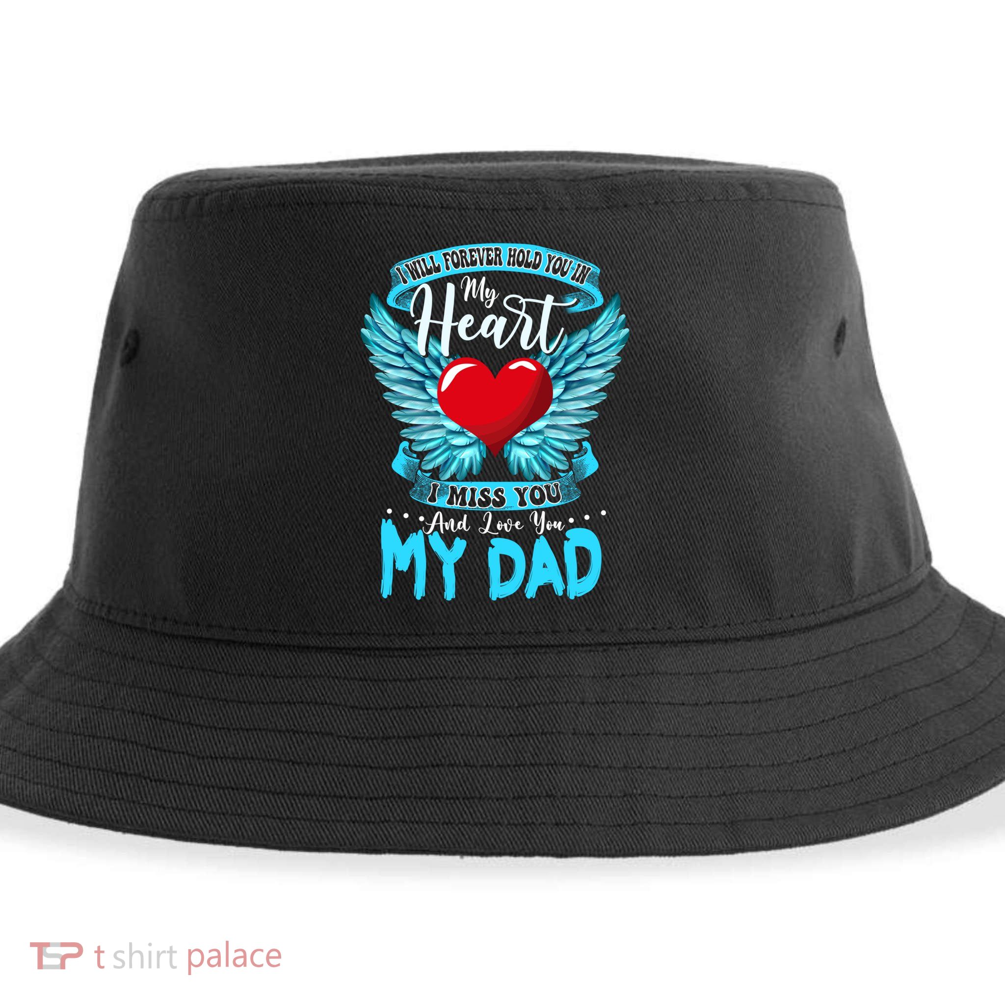 I Will Forever Hold You In My Heart I Miss And Love My Dad Cute Gift Sustainable Bucket Hat