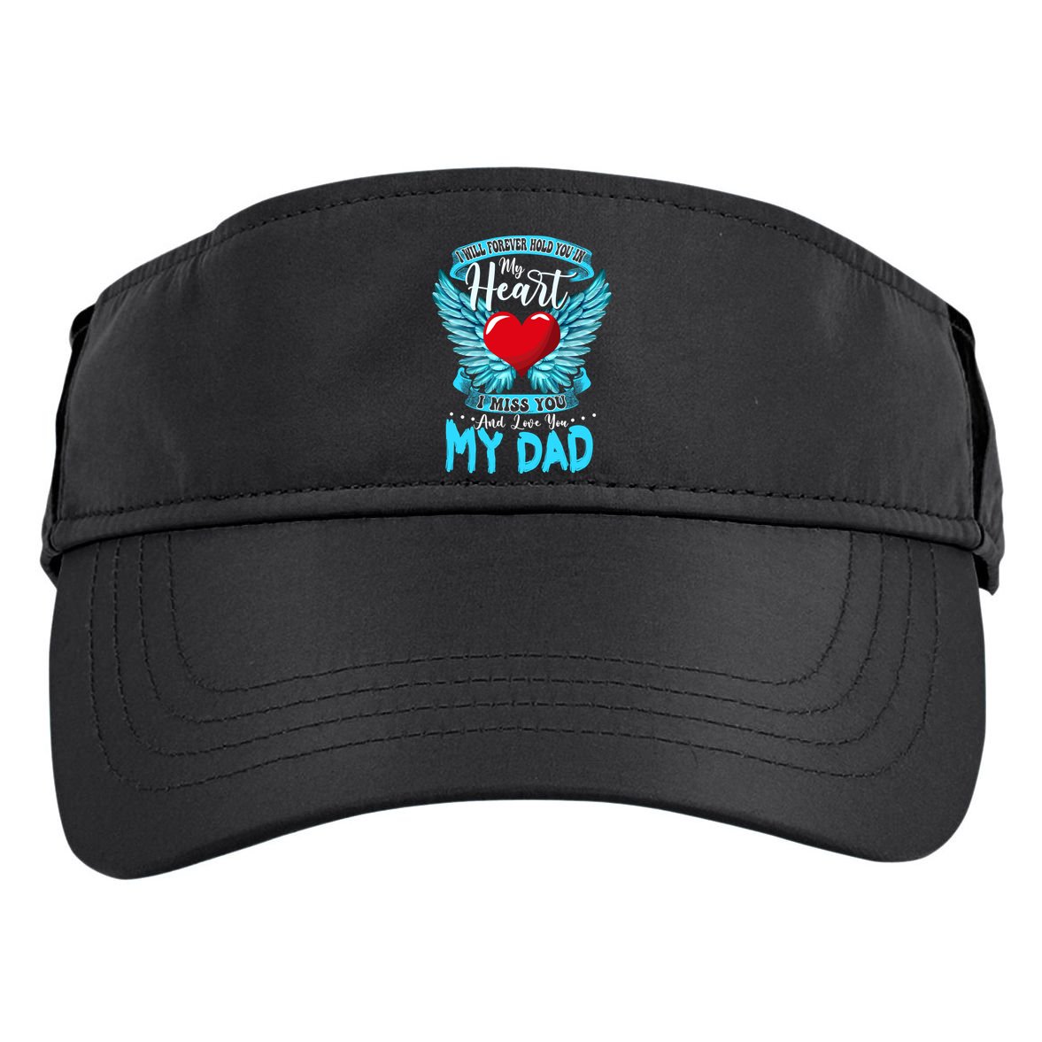 I Will Forever Hold You In My Heart I Miss And Love My Dad Cute Gift Adult Drive Performance Visor