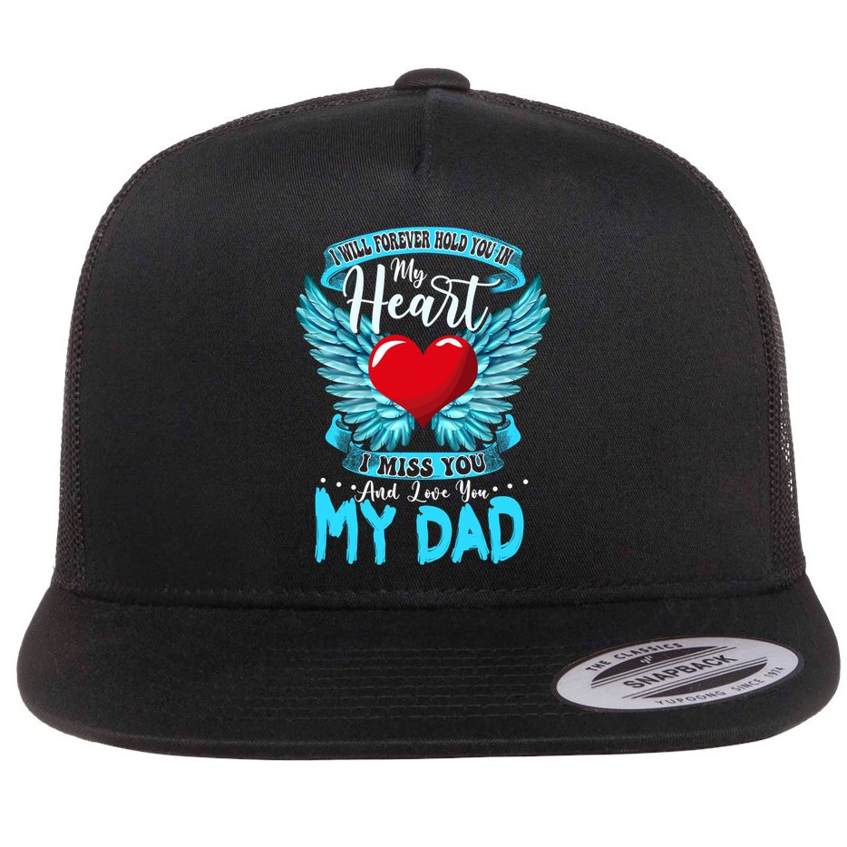 I Will Forever Hold You In My Heart I Miss And Love My Dad Cute Gift Flat Bill Trucker Hat