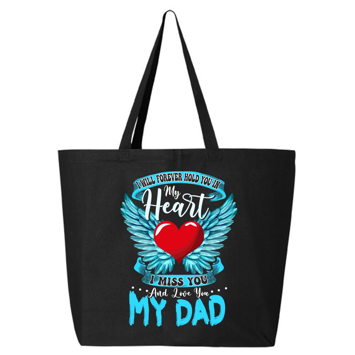 I Will Forever Hold You In My Heart I Miss And Love My Dad Cute Gift 25L Jumbo Tote