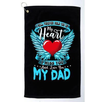I Will Forever Hold You In My Heart I Miss And Love My Dad Cute Gift Golf Towel