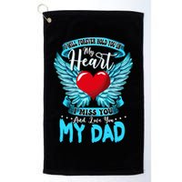 I Will Forever Hold You In My Heart I Miss And Love My Dad Cute Gift Golf Towel