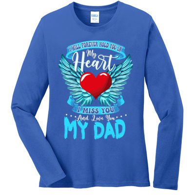 I Will Forever Hold You In My Heart I Miss And Love My Dad Cute Gift Ladies Long Sleeve Shirt