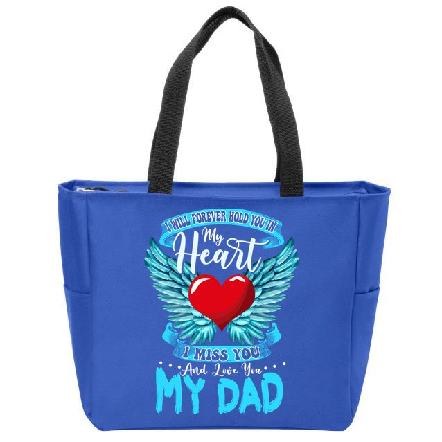 I Will Forever Hold You In My Heart I Miss And Love My Dad Cute Gift Zip Tote Bag