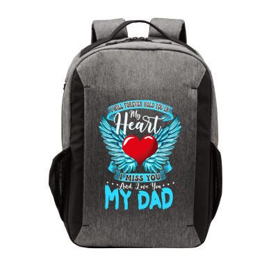 I Will Forever Hold You In My Heart I Miss And Love My Dad Cute Gift Vector Backpack