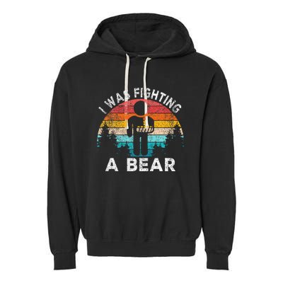 I Was Fighting A Bear Get Well Soon Broken Arm Surgery Retro Garment-Dyed Fleece Hoodie