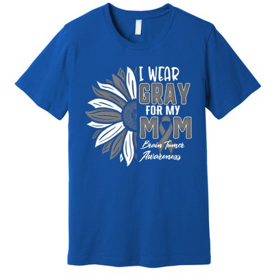 I Wear Gray For My Mom Brain Tumor Awareness Ribbon Sunflowe Great Gift Premium T-Shirt