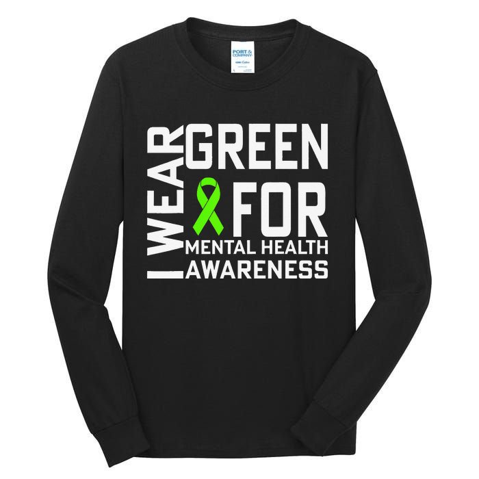 I Wear Green For Mental Health Awareness Month Tall Long Sleeve T-Shirt