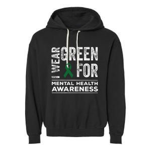 I Wear Green For Mental Health Awareness Month Garment-Dyed Fleece Hoodie