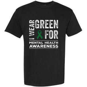 I Wear Green For Mental Health Awareness Month Garment-Dyed Heavyweight T-Shirt