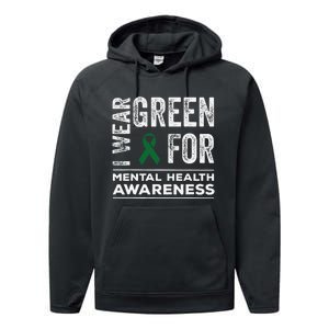 I Wear Green For Mental Health Awareness Month Performance Fleece Hoodie