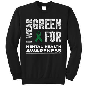 I Wear Green For Mental Health Awareness Month Sweatshirt