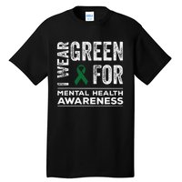 I Wear Green For Mental Health Awareness Month Tall T-Shirt