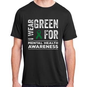 I Wear Green For Mental Health Awareness Month Adult ChromaSoft Performance T-Shirt