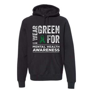 I Wear Green For Mental Health Awareness Month Premium Hoodie