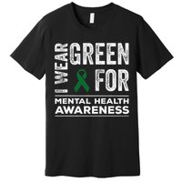 I Wear Green For Mental Health Awareness Month Premium T-Shirt