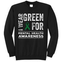 I Wear Green For Mental Health Awareness Month Tall Sweatshirt