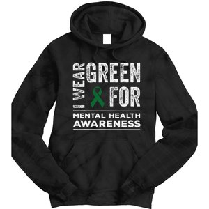 I Wear Green For Mental Health Awareness Month Tie Dye Hoodie