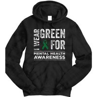 I Wear Green For Mental Health Awareness Month Tie Dye Hoodie