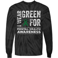 I Wear Green For Mental Health Awareness Month Tie-Dye Long Sleeve Shirt