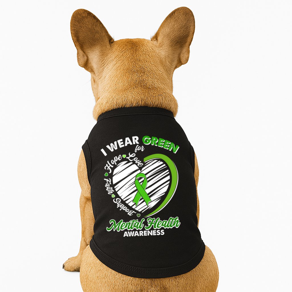 I Wear Green For Mental Health Awareness Love Hope Faith Support Doggie Tank