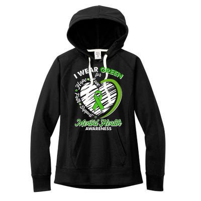 I Wear Green For Mental Health Awareness Love Hope Faith Support Women's Fleece Hoodie