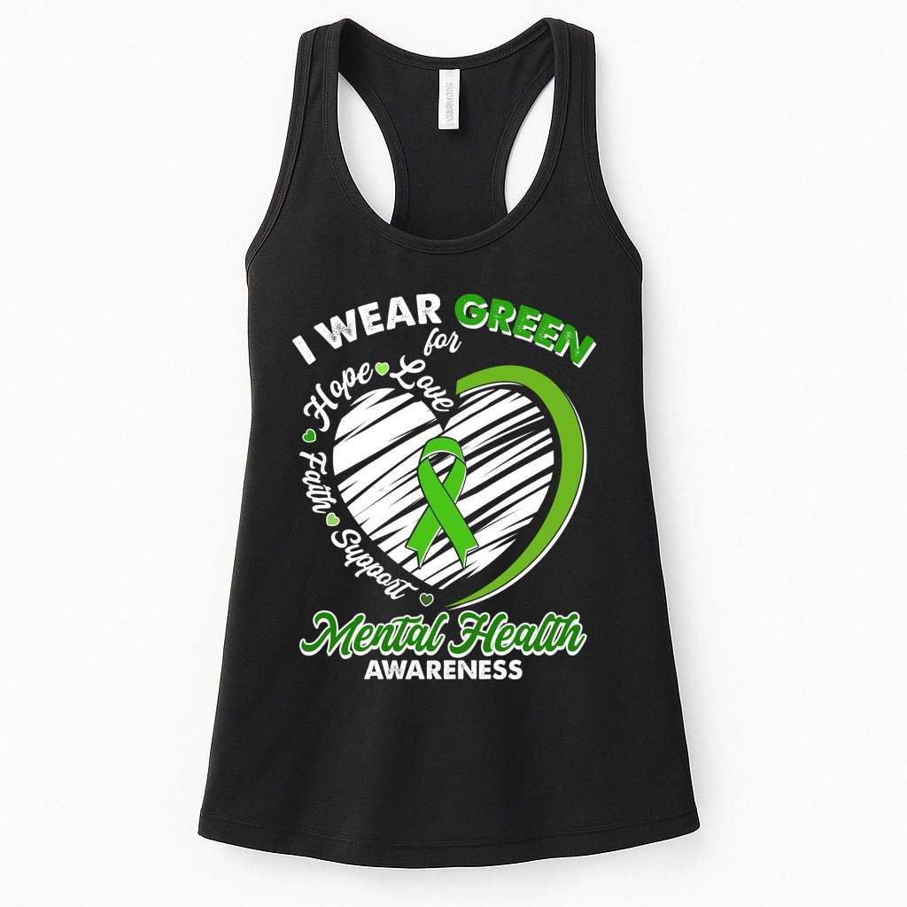I Wear Green For Mental Health Awareness Love Hope Faith Support Womens Tank Top