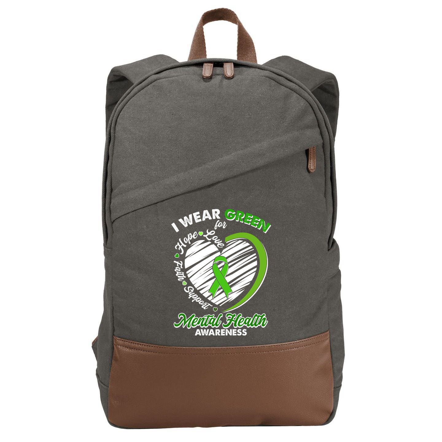 I Wear Green For Mental Health Awareness Love Hope Faith Support Cotton Canvas Backpack