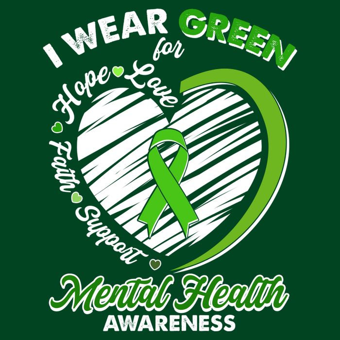 I Wear Green For Mental Health Awareness Love Hope Faith Support Hoodie